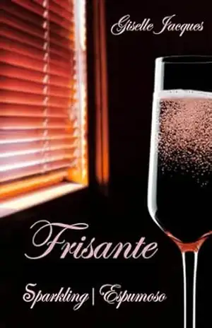 Frisante: (+ English and Spanish versions) - GISELLE JACQUES