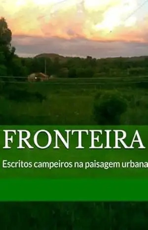 Fronteira – Escritos Campeiros na Paisagem Urbana – Rodrigo Silva