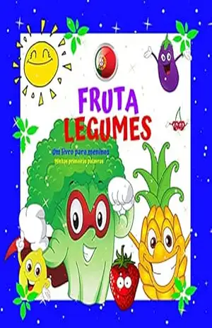 FRUTA LEGUMES Livro infantil Minhas primeiras palavras.: Para meninos e meninas de 2 a 4 anos. Diversão e aprendizado. Boa sorte! (Minhas primeiras palavras Um livro para crianças de 2 a 4 anos.) – Igom Graf Books