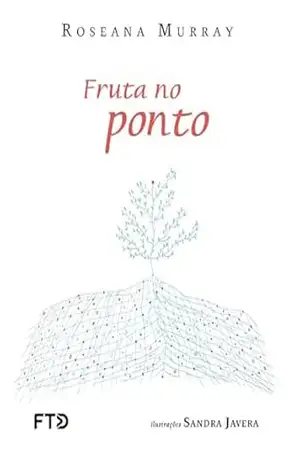 Fruta no ponto (Falas Poéticas) – Roseana Murray