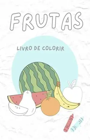 FRUTAS: COLORINDO AS FRUTAS - INGRID CORREA