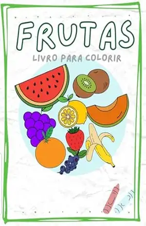 Frutas – Livro para colorir (Livros para colorir) - Grazi Stacul Grazi Stacul