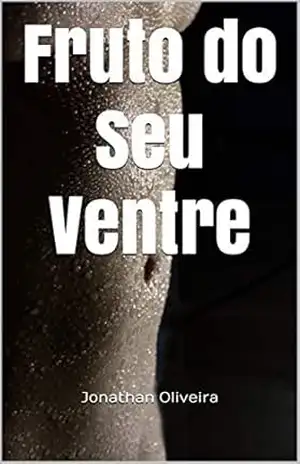 Fruto do Seu Ventre – Jonathan Oliveira