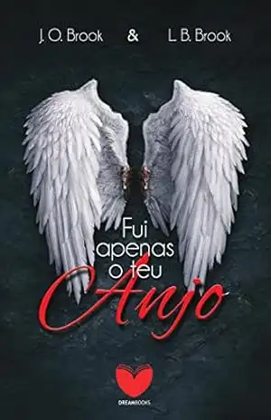 Fui apenas o teu anjo – J.O. Brook