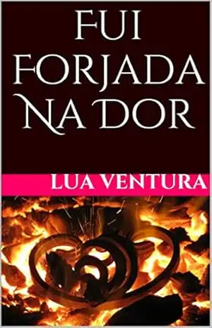 Fui Forjada Na Dor - Lua Ventura