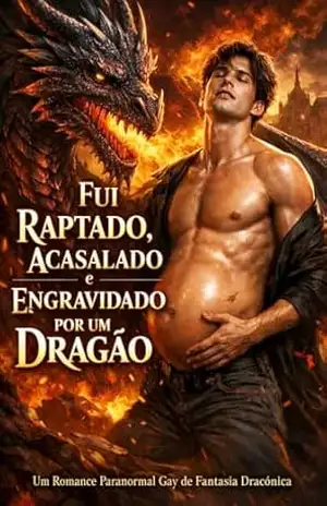 Fui Raptado, Acasalado e Engravidado por um Dragão: Um romance paranormal gay de fantasia dracônica – Evan Blackthorne