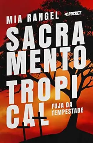 Fuja da Tempestade (Sacramento Tropical Livro 4) – Mia  Rangel