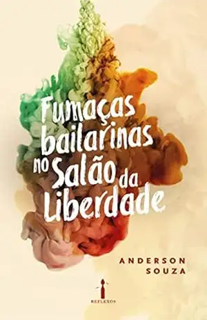 Fumaças Bailarinas no Salão da Liberdade – Anderson Souza