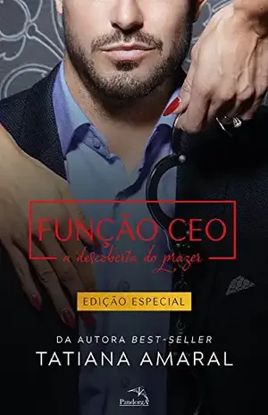 Função CEO: A descoberta do Prazer – Série Função CEO - Tatiana Amaral