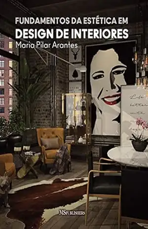 Fundamentos da Estética em Design de Interiores – Maria Pilar Arantes Diez