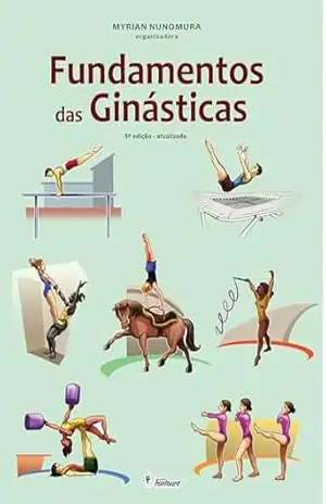 Fundamentos das ginásticas - Myrian Nunomura