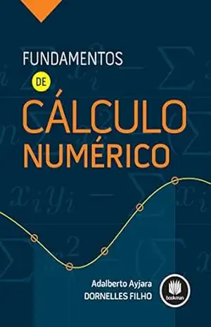 Fundamentos de Cálculo Numérico – Adalberto Ayjara Dornelles Filho