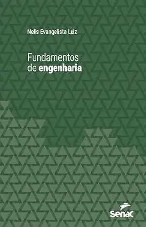 Fundamentos de engenharia (Série Universitária) – Nelis Evangelista Luiz