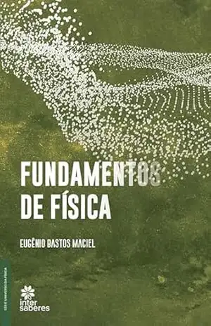 Fundamentos de Física - Eugênio Bastos Maciel