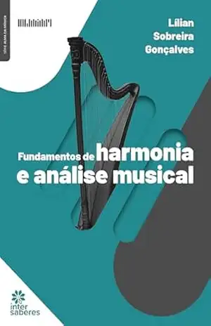 Fundamentos de harmonia e análise musical – Lílian Sobreira Gonçalves