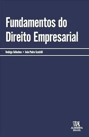 Fundamentos do direito empresarial (Coleção Manuais Universitários) – Rodrigo Tellechea
