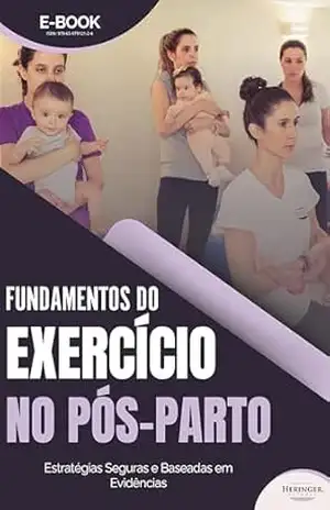 Fundamentos do Exercício no Pós–parto – Cláudia Heringer