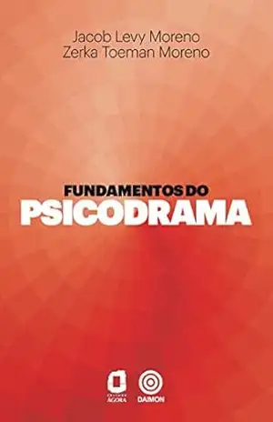 Fundamentos do psicodrama - Jacob Levy Moreno