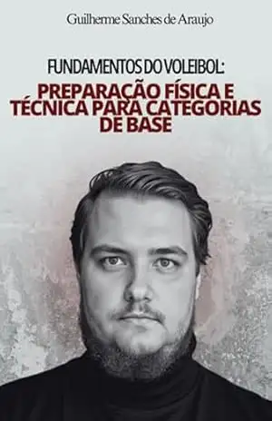 Fundamentos Do Voleibol: - Guilherme Sanches De Araujo
