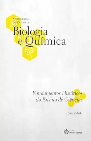 Fundamentos históricos do ensino de ciências - Tânia Zaleski