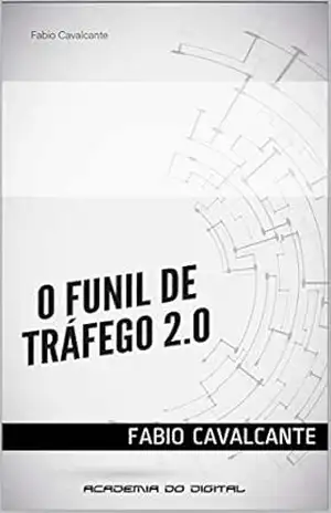 Funil de Tráfego 2.0 – Fabio Cavalcante