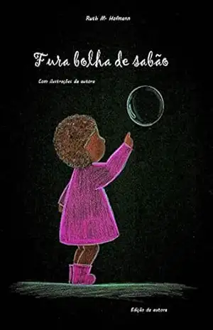Fura bolha de sabão – Ruth M. Hofmann