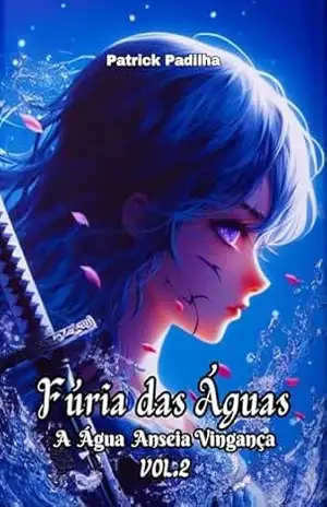 Fúria Das Águas 2: A Água Anseia Vingança – Patrick Cesario
