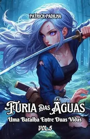 Fúria das Águas 5: Uma Batalha Entre Duas Vidas – PATRICK PADILHA CESARIO