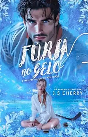 Fúria no Gelo: O melhor amigo do meu irmão – J.S  Cherry