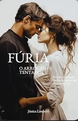 Fúria: O arrogante tentador – Jéssica  Limberti