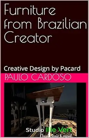 Furniture from Brazilian Creator: Creative Design by Pacard – PAULO CARDOSO