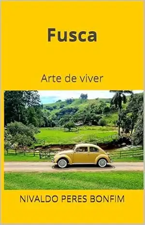 Fusca: Arte de viver – Nivaldo Peres Bonfim