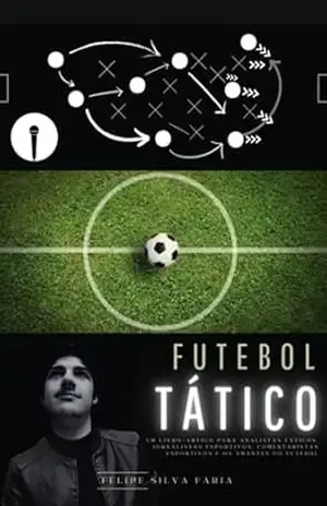 Futebol Tático - Felipe Silva Faria