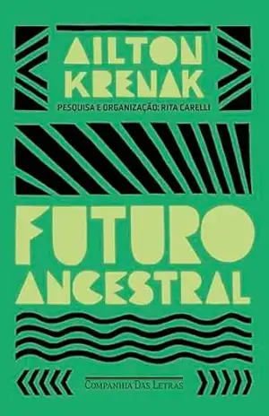 Futuro ancestral – Ailton Krenak