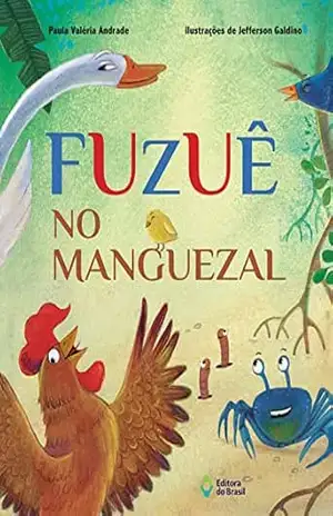 Fuzuê no manguezal (Mil e Uma Histórias) – Paula Valéria Andrade