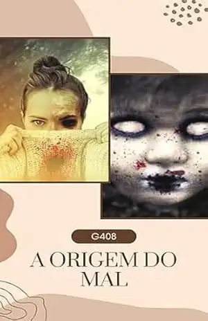 G408:A origem do mal – Deisiane  De Oliveira