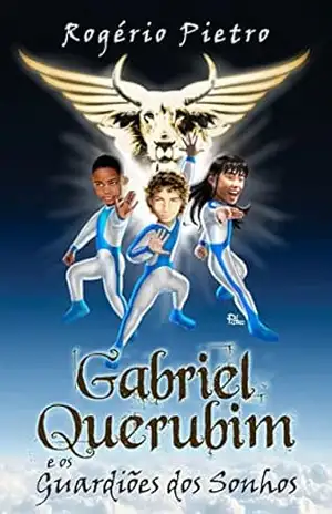 Gabriel Querubim e os Guardiões dos Sonhos - Rogério Pietro