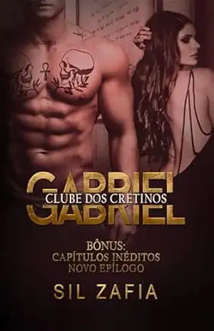 GABRIEL: Série Clube dos Cretinos – Sil Zafia