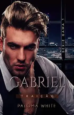 GABRIEL: Traição (Série G.A.M.A Livro 1) – Paloma White