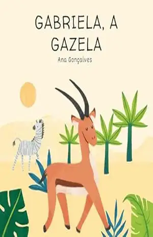 Gabriela, a Gazela – Ana Margarida Gonçalves