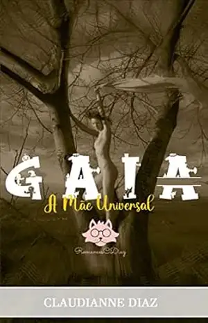 Gaia: A Mãe Universal – Claudianne Diaz