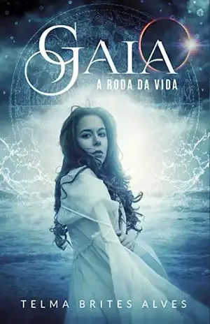 Gaia: A Roda da Vida – Telma Brites Alves