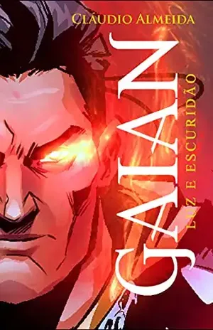 Gaian – Luz e Escuridão (A Saga do Destino Livro 4) - CLÁUDIO ALMEIDA