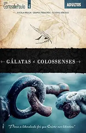 Gálatas e Colossenses | Guia do Professor (Cartas de Paulo) – Editora Cristã Evangélica