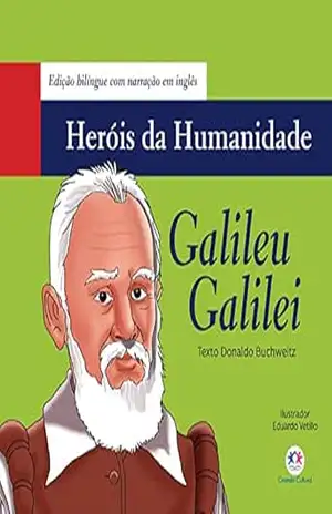 Galileu Galilei (Heróis da humanidade – Edição bilíngue) – Donaldo Buchweitz