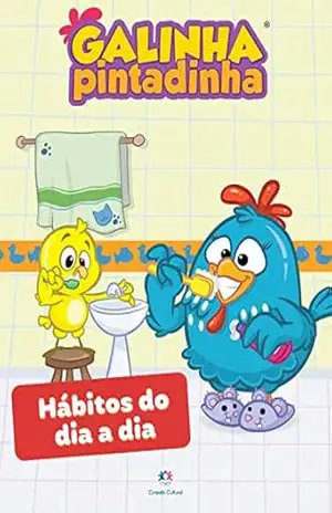Galinha Pintadinha – Hábitos do dia a dia – Paloma Blanca Alves Barbieri