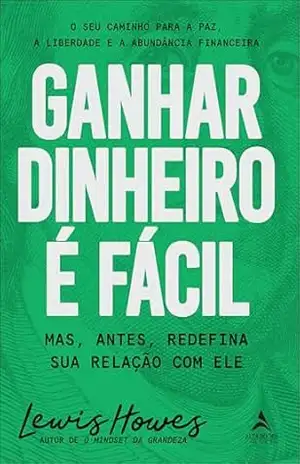 Ganhar dinheiro é fácil: mas, antes, redefina sua relação com ele – Lewis Howes