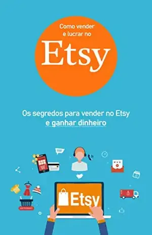 GANHAR DINHEIRO EXTRA: OS segredos para ganhar dinheiro no etsy e ter uma renda extra - Fábio Vasconcelos