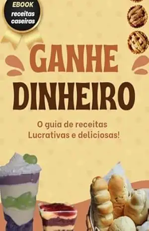 Ganhe Dinheiro Com As Receitas Lucrativas - Lucimar Freire Corrêa
