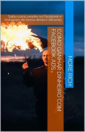 GANHE DINHEIRO COM FACEBOOK ADS: Saiba como vender no Facebook e Instagram de forma direta e eficiente - marketing  digital